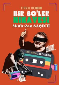 Bir 80'ler Hikayesi - Müfit Can Saçıntı