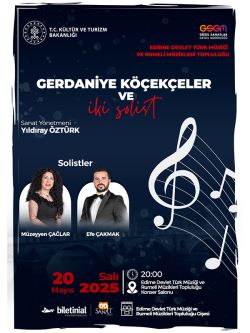 Gerdaniye Köçekçeler ve İki Solist - Edirne Devlet Türk Müziği ve Rumeli Müzikleri Topluluğu