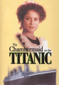 The Chambermaid on the Titanic