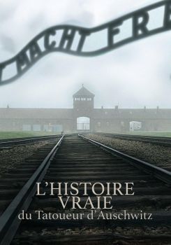 L'Histoire Vraie Du Tatoueur D'Auschwitz