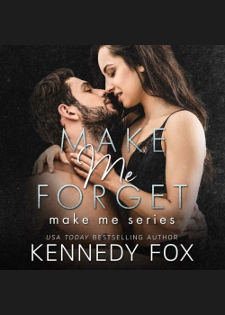 Make Me Forget (Make Me Series Book 1)