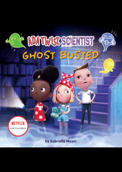 Ada Twist, Scientist: Ghost Busted
