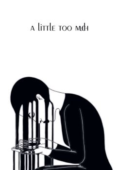 A Little Too Much
