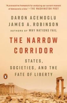 The Narrow Corridor: States Societies and the Fate of Liberty