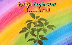 ÖLMÜŞÜ ÖLDÜRSENE O....SPU