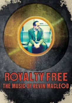 Royalty Free: The Music of Kevin MacLeod