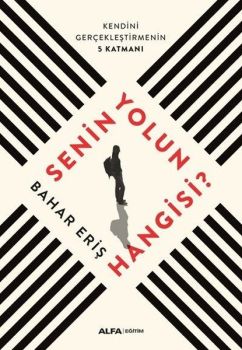 Senin Yolun Hangisi?