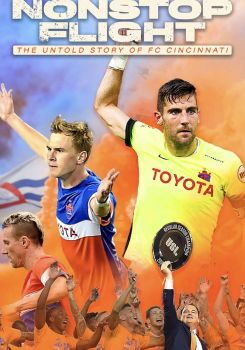 Nonstop Flight: The Untold Story of FC Cincinnati