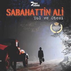 Sabahattin Ali - Yol ve Ötesi
