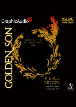 Golden Son (1 of 2) [Dramatized Adaptation]: Red Rising Saga 2