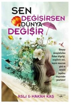 Sen Değişirsen Dünya Değişir