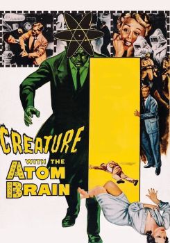 Creature with the Atom Brain