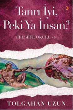 Tanrı İyiPeki Ya İnsan?