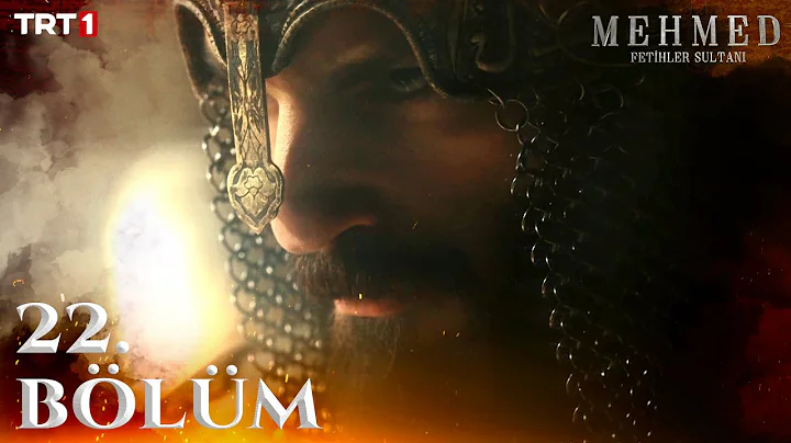 Mehmed: Fetihler Sultani 22.Bölüm