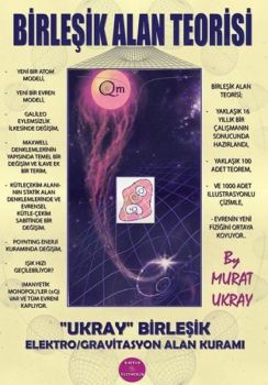 Birleşik Alan Teorisi - Ukray Birleşik Elektro/Gravitasyon Alan Kuramı