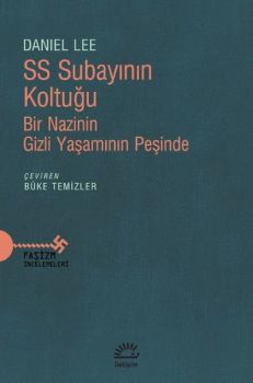 SS Subayının Koltuğu - Bir Nazinin Gizli Yaşamının Peşinde