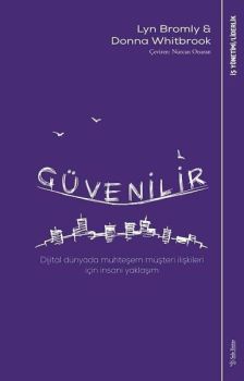 Güvenilir-Modern Dünyada Muhteşem Müşteri İlişkileri İçin İnsani Yaklaşım