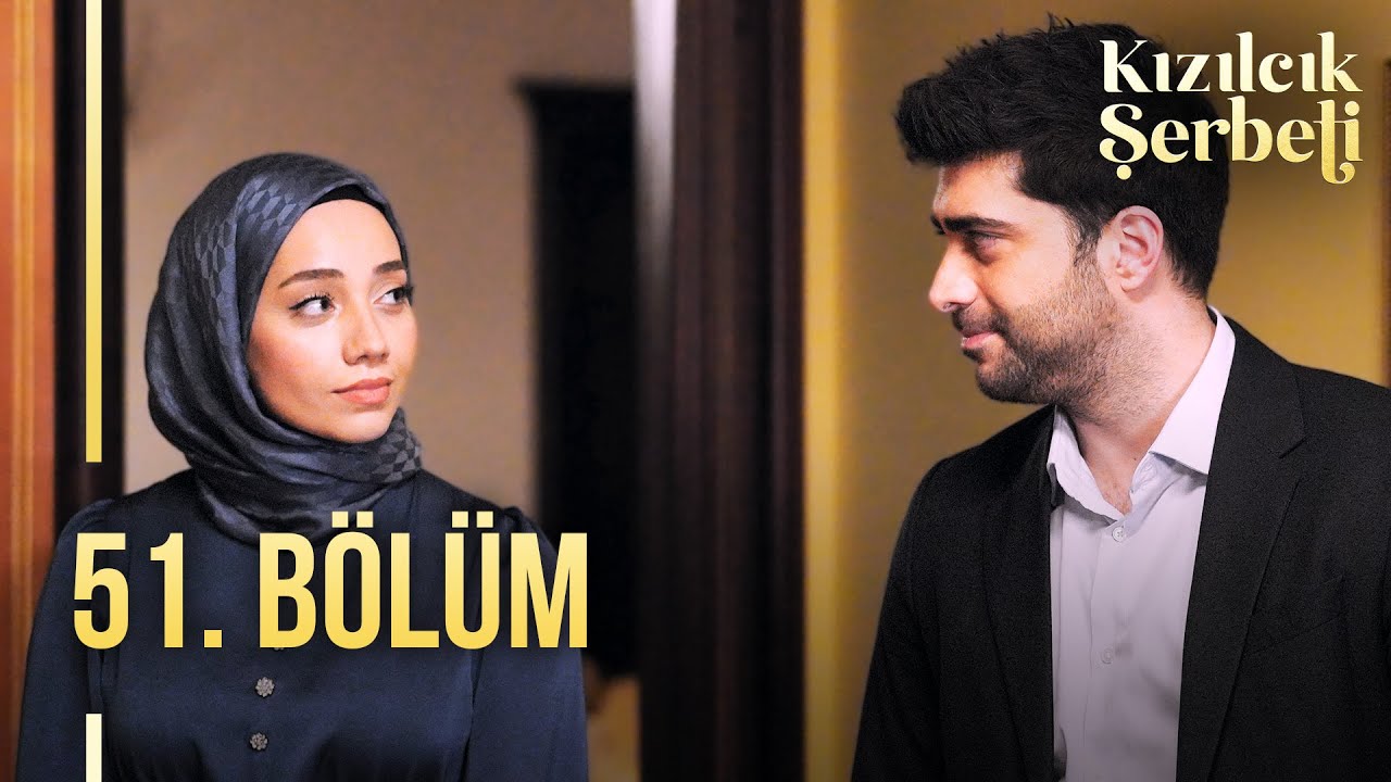 Kızılcık Şerbeti 51.Bölüm