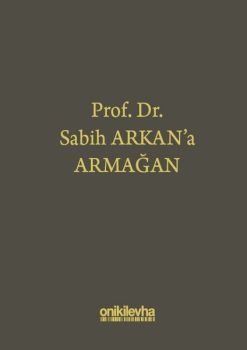 Prof.Dr.Sabih Arkan'a Armağan