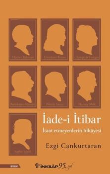 İade-i İtibar: İtaat Etmeyenlerin Hikayesi