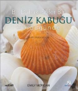 Bir Dahaki Sefer Deniz Kabuğu Gördüğünde