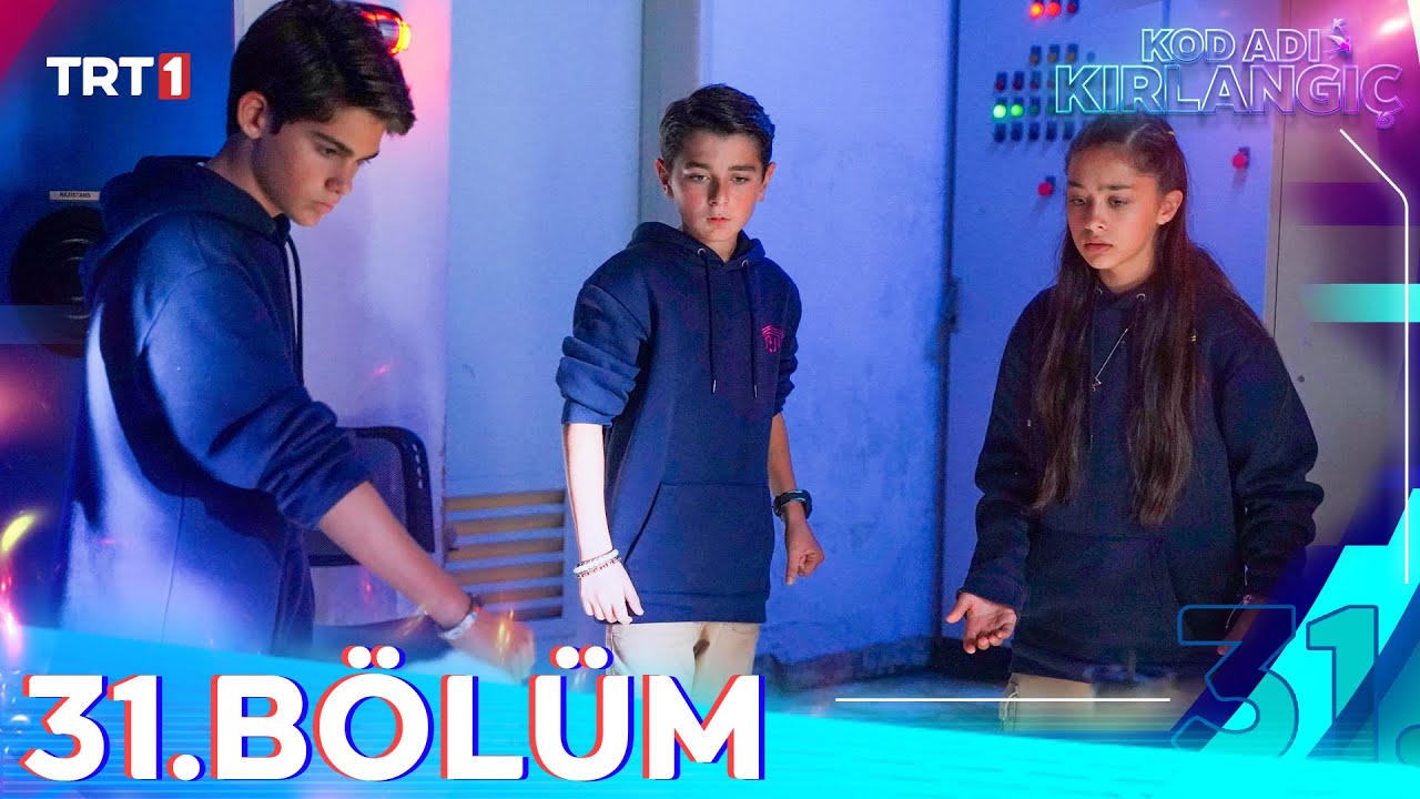 Kod Adı Kırlangıç 31.Bölüm