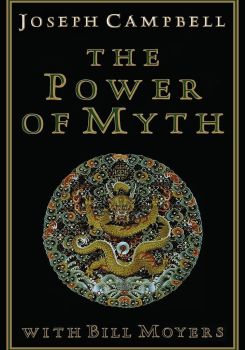 Joseph Campbell and the Power of Myth