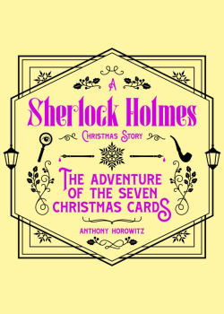 The Adventure of the Seven Christmas Cards – A Sherlock Holmes Christmas Story