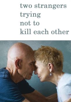 Two Strangers Trying Not to Kill Each Other