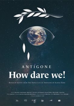 Antigone, How Dare We!