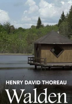 La vie dans les bois - D'après "Walden" de Henry David Thoreau