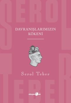 Davranışlarımızın Kökeni