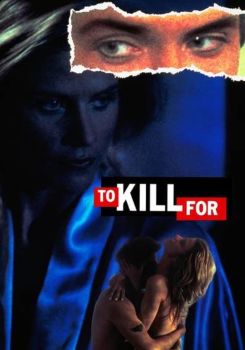 To Kill For