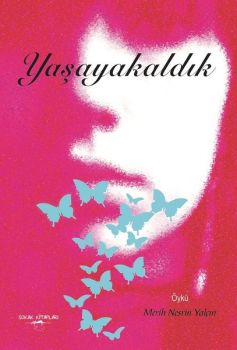 Yaşayakaldık