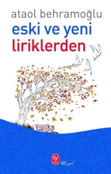 Eski ve Yeni Liriklerden