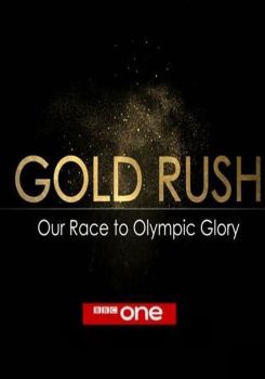 Gold Rush: Our Race to Olympic Glory