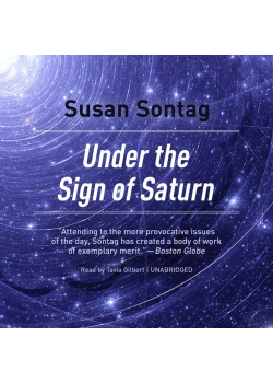 Under the Sign of Saturn: Essays