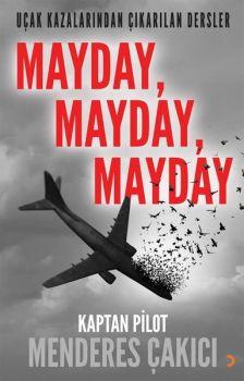 MaydayMaydayMayday-Uçak Kazalarından Çıkarılan Dersler