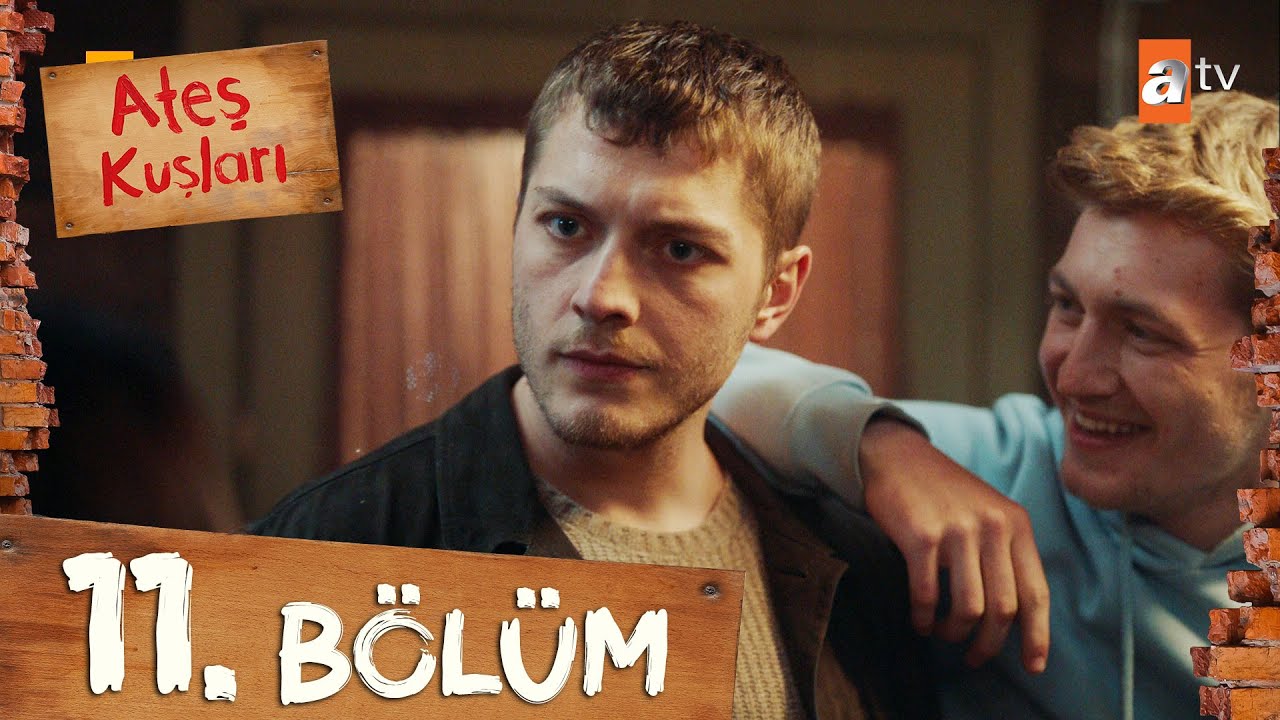 Ateş Kuşları 11. Bölüm