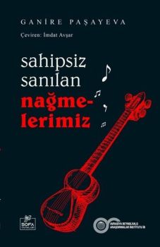 Sahipsiz Sanılan Nağmelerimiz