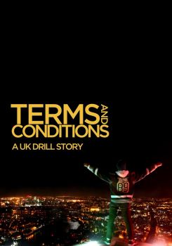 Terms & Conditions: A UK Drill Story