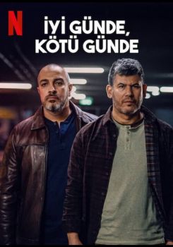 İyi Günde, Kötü Günde