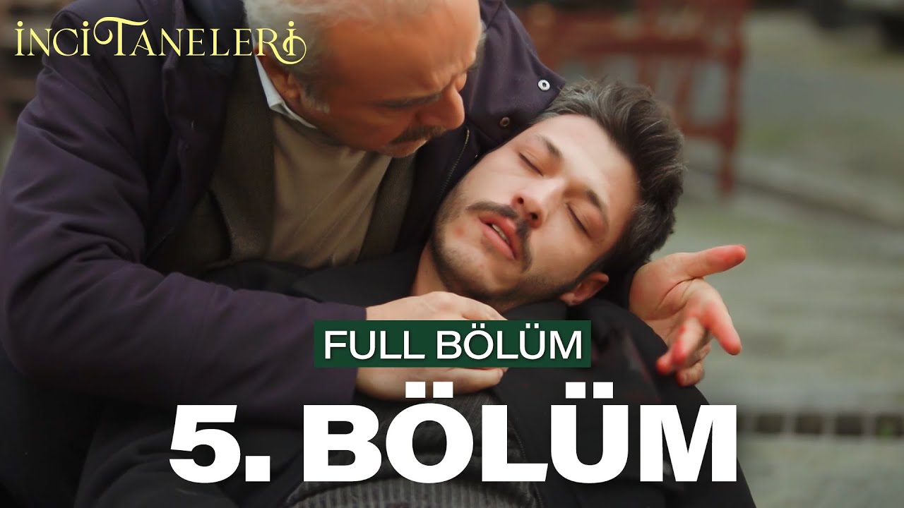 İnci Taneleri 5.Bölüm