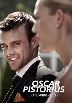 Oscar Pistorius: Blade Runner Killer