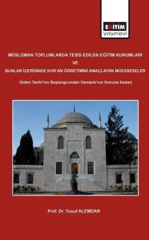 Müslüman Toplumlarda Tesis Edilen Eğitim Kurumları