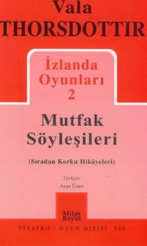 İzlanda Oyunları 2 - Mutfak Söyleşileri