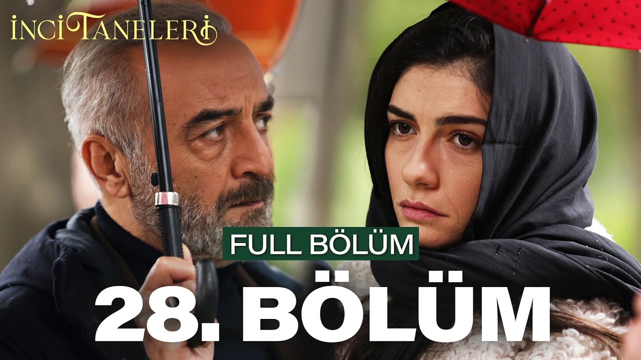 İnci Taneleri 28.Bölüm