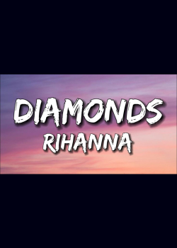 Rihanna - Diamonds // Lyrics