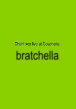 bratchella: Charli xcx live at Coachella 2025
