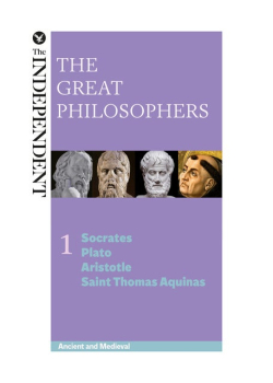 The Great Philosophers: Socrates, Plato, Aristotle and Saint Thomas Aquinas